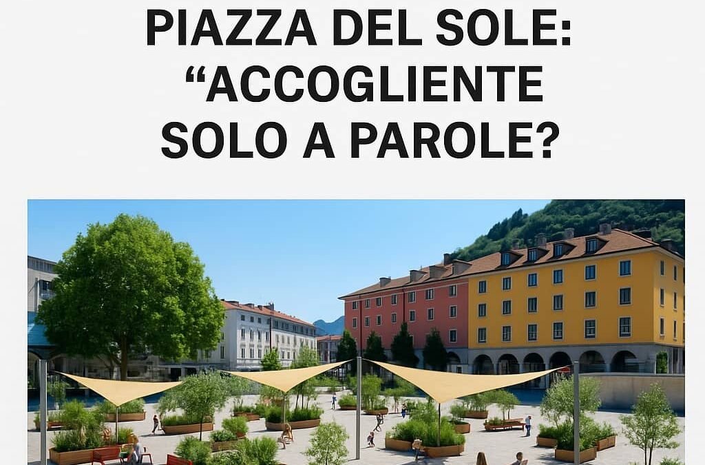 Piazza del Sole: “accogliente” solo a parole?